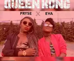 VIDEO: Pryse Ft. Eva Alordiah – Queen Kong
